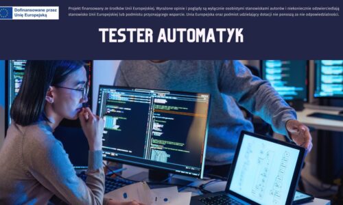 Tester automatyk  – Zostań specjalistą w testowaniu automatycznym!